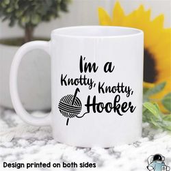 Knotty Knotty Hooker Mug, Crocheting Gift, Cute Crochet Mugs, Crochet Coffee Mug, Grandma Mugs, Gifts For Grandmother, Y