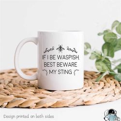 Shakespeare Mug, If I Be Waspish Mug, Literature Coffee Mug, Literature Gifts, Powerful Woman Mug, Feminist Mug, English