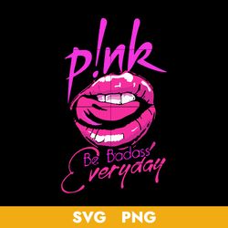 Pink Be Badass Veryday Svg, Pink Summer Carnival Tour 2023 Svg, Pink Tour 2023 Svg, Png, BB04072358