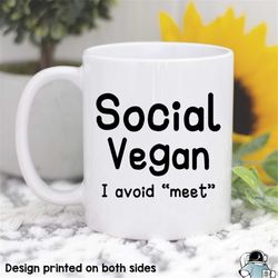 Social Vegan Mug, Introvert Mug, Introvert Gift, Avoid Meet, Antisocial Mug, Gifts For Introverts, Work Mug, Office Mug,