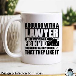Lawyer Mug, Arguing With a Lawyer Is Like Wrestling A Pig In Mud, Lawyer Gift, Attorney Mug, Law Student, Law School Gif