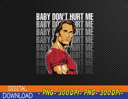 Baby Don't Hurt Me Funny Meme For Men Boys Svg, Eps, Png, Dxf, Digital Download