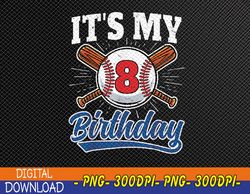 8 Years Old Kids Baseball Player 8th Birthday Party Boys Svg, Eps, Png, Dxf, Digital Download