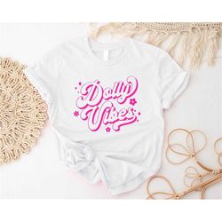 Dolly Vibes Shirt, Country Music Lover T-shirt, Dolly Nashville Tee, Western Cowgirl Gift, Country Concert Outfit, In Do