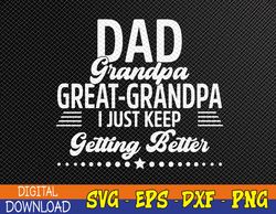 Dad Grandpa Great Grandpa Fathers Day Last Minute Svg, Eps, Png, Dxf, Digital Download