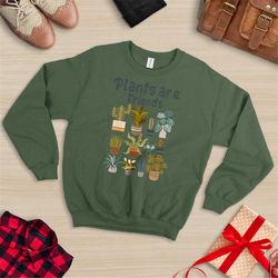 Plants Are Friends Sweatshirt - Plants Shirt - Save The Planet - Save The Bees - Kale Sweater - Vegan Sweat Shirt Hooded