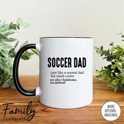 Soccer Dad Just Like A Normal Dad Coffee Mug  Soccer  Dad Gift  Funny Soccer Dad Mug