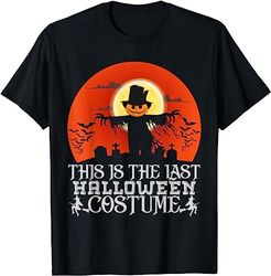 This is The Last Halloween Costume T-Shirt