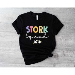 Stork Squad Shirt, Labor And Delivery Nurse Shirts, NICU Nurse T-Shirt, L and D Nurse T-Shirts, Mother Baby Nurse Tee, O