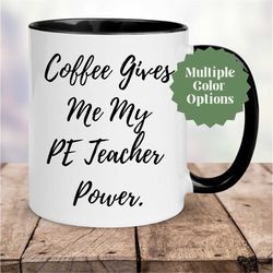 PE Teacher Mug,  PE Teacher Cup, Teacher Coffee Mug, Teacher Appreciation Gift, PE Mug