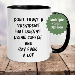 President Mugs, Madam President Mug, Don't Trust A President That Doesn't Drink, Team Leader Mug, Presidential Mug