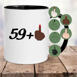 Sixty Mug, 60 Mugs, Finger Mug, Middle Age Mugs, 59 Turning 60, 60 Birthday Mugs, 60 Sassy