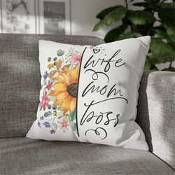 Wife Mom Boss, Mothers Day Pillow, Mothers Day Gift, Sunflower Pillow, Spun Polyester Square Pillow Case