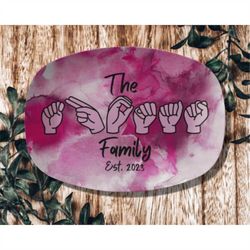 ASL Family Platter, ASL Wedding Gift, Sign Language Gift, ASL Gifts