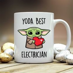 Electrician Gifts - Yoda Best Electrician Mug, Best Electrician Ever, Baby Yoda Mug, Funny Gift for Electrician, World's