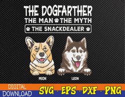 Personalized The-D-o-g-f-a-t-h-er The Man The Myth The Snackdealer Svg, Eps, Png, Dxf, Digital Download
