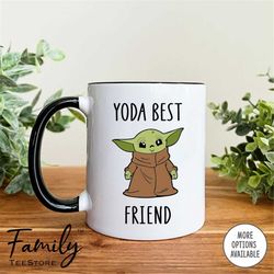 Yoda Best Friend - Mug - Yoda Mug - Funny Yoda Gift - Best Friend Gift - Best Friend Mug - Funny Gift