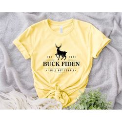Buck Biden Shirt, Funny Joe Biden, Republican Shirt, Anti Biden Shirt,Biden Chant, Republican Gifts, FJB Shirt, Conserva