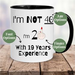 Forty Mug, 40 Coffee Mug, 40 Year Old Birthday Gift, 11 oz Mug