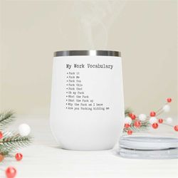 F This Tumbler, Work Vocabulary, Gag Gifts for Adults