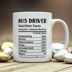 Bus Driver Mug, Bus Driver Gift, Bus Driver Nutritional Facts Mug,  Best Bus Driver Gift, Bus Driver Graduation, Funny B