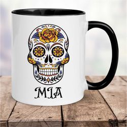 Sugar Skull Mug, Calaveras Mug, Sugar Skull Personalized Mug, Sugar Skull Coffee Mug, Day Of The Dead Mug, Dia De Los Mu