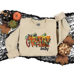 Its all Gravy Baby Shirt , Thanksgiving Shirt , Turkey Shirt , Gift For Thanksgiving , Funny Turkey Shirt , Thanksgiving