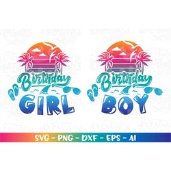 Beach Birthday BOY GIRL svg custom birthday Summer beach digital download sublimation color print iron on cut file silho