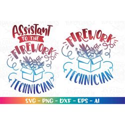 Firework Technician svg Assistant Matching Shirts 4th of July Cute Kids print decal cut file silhouette cricut cameo dow