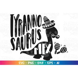 Tyrannosaurus-Mex svg Cinco de Mayo svg Mexico Dinosaur svg print iron on kids cut files Cricut Silhouette Download vect