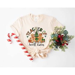 Teacher of Smart Cookies T-Shirt, Christmas Teacher Hoodie, Teaching Shirt, Christmas Teacher Gift, Christmas Tee,