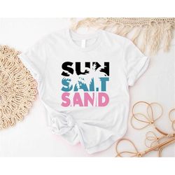 Sun Salt Sand Shirt, Summer Vibes T-shirt, Beach Outfit, Vacation Cute Tee, Trendy Holiday Shirt, Hello Summer Tee, Week