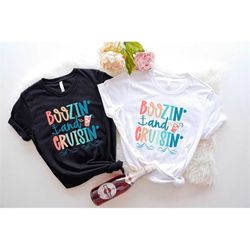 Boozin And Cruisin Shirt, Cruise Trip Matching T-shirt, Vacation Family Outfit, Cruise Squad Cute Tee, Summer Beach Shir