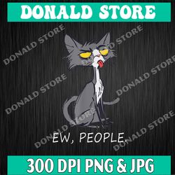 Funny Cat Ew People Meowy Cat Lovers Png, Cute Cat Png, Funny Png with Cats Crazy Png, Cool Graphic Png, Vintage Kitten