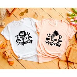 she he fits me perfectly shirt,couple outfit,matching couple,funny husband gift,anniversary shirt,husband wife,anniversa