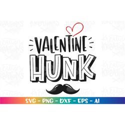 Valentine Hunk svg hand lettered drawn svg kids Valentine's Day boy printable decal  cut file Cricut Instant Download ve