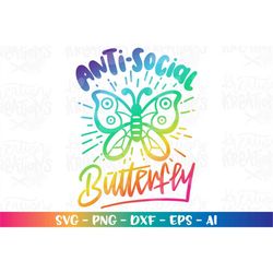 Anti-Social Butterfly SVG funny cute butterfly quote color print iron on cut files Cricut Silhouette Download Vector Sub