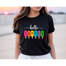 Hello Summer Shirt,Popsicle Written Summer Welcome Outfit,Colorful Holiday T-Shirt,Family Vacation Apparel,Gift for Trav