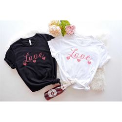 Love Shirt, Love Heart Shirt, Heart Shirt, Valentines Day Shirt, Couple Matching Shirt, Happy Valentines Day, Valentines