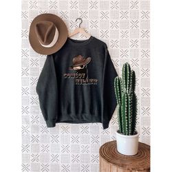 Cowboy Sweatshirt, Western Sweatshirt, Funny Cowboy Sweatshirt, Western Cowboy, Western Gifts, Cute Cowboy Hat, Cowboy S