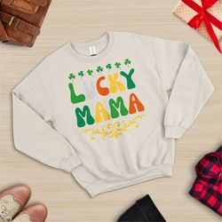 Luck Mama, Gift For Mom, St Patricks Day, Cute Lucky Sweatshirt, Retro, Funny St Patricks Day Sweatshirt, Happy Shamrock
