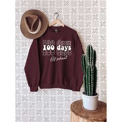 100 Days Sweatshirt, School 100 Days Sweatshirt, Teacher 100 Days, Teacher Sweatshirt Gift, Back to School