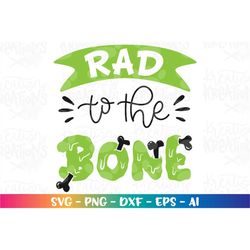 Rad to the Bone SVG Halloween svg funny halloween quote hand decal cut file Cricut Silhouette  Instant Download vector S