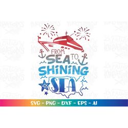 From sea to shinning sea svg Cruise Ship svg 4th of july decal print svg cutting files silhouette cricut instant downloa