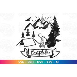 Camplife svg  Campfire bear mountains svg camping camp campfire print decal cut file silhouette cricut studio  download