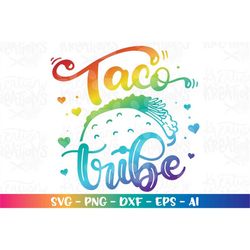Tacos SVG Taco Tribe svg Taco Tuesday Saying Quote svg cut cuttable cutting files Cricut Silhouette Instant Download vec