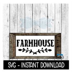 Farmhouse Swag SVG, Farmhouse Sign SVG Files, SVG Instant Download, Cricut Cut Files, Silhouette Cut Files, Download, Pr