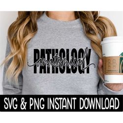 Pathology Anatomical SVG, Pathology Anatomical PNG, Wine Glass SvG, Tee Shirt SVG, Instant Download, Cricut Cut File, Si