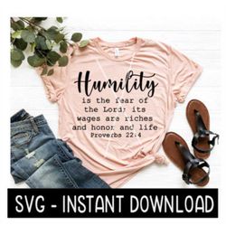 Humility Proverbs SVG, Wine SVG File, Tee Shirt SVG, Instant Download, Cricut Cut File, Silhouette Cut File, Download Pr