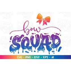 Hand lettered svg Bow Squad SVG cute bow svg print decal shirt svg bow cut file Cricut Silhouette Instant Download vecto